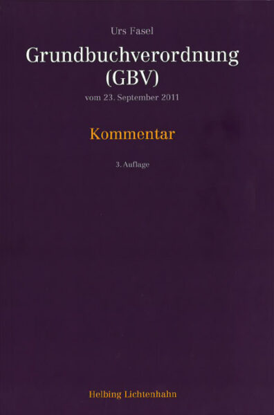 Nr. 108: Fasel Urs, Kommentar zur Grundbuchverordnung